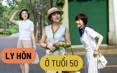Chị gái tôi, 50 tuổi, ly hôn sau 30 năm hôn nhân: Khi có tiền riêng, phụ nữ mới dám chọn cuộc đời mình