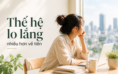 Vì sao thế hệ này kiếm tiền tốt hơn, nhưng lại lo lắng nhiều hơn về tài chính?