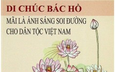 Di chúc của Chủ tịch Hồ Chí Minh – những định hướng chiến lược quan trọng đối với cách mạng Việt Nam
