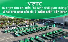 Từ trạm thu phí đến “hệ sinh thái giao thông”: Vì sao VETC chọn cứu hộ là “mảnh ghép” tiếp theo?