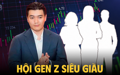 Những Gen Z giàu nhất sàn chứng khoán Việt Nam: Có người mới 23 tuổi đã có 5.700 tỷ đồng
