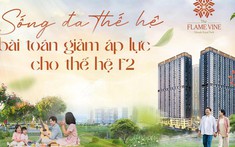 Sống đa thế hệ và bài toán giảm áp lực cho thế hệ F2 tại các đô thị lớn