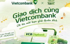 Vietcombank mở rộng hành trình cùng Quán Nhà Haha, mang nghìn cơ hội nhận quà