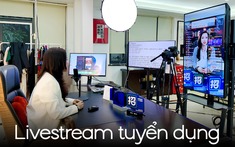Xu hướng livestream tuyển dụng lên ngôi: Kiếm việc cảm giác như đang săn sale, đỡ áp lực hẳn