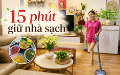 Nữ giáo viên ở Hải Phòng tiết lộ cách giữ nhà luôn sạch: Mỗi tối chỉ mất 15 phút, cuối tuần không còn “vật lộn” tổng vệ sinh