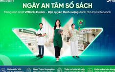 Ngày An tâm sổ sách: Thêm đặc quyền cho hộ kinh doanh dịp sinh nhật VPBank 33 năm