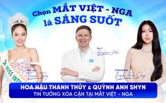 Sau nhiều năm mổ cận, Hoa hậu Thanh Thủy và Quỳnh Anh Shyn vẫn duy trì thị lực 10/10