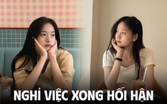 Vì sao nhiều người nghỉ việc xong lại hối hận?
