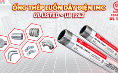 Xu hướng nội địa hóa vật tư cơ điện: Ống thép luồn dây điện IMC Vietconduit đạt UL 1242