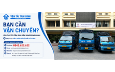 Vận chuyển Tâm Bình: Định hướng chuyên nghiệp hóa dịch vụ vận chuyển từ nhu cầu thực tế