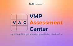VMP Academy sắp ra mắt hệ thống VAC giúp đánh giá chính xác năng lực quản lý thông qua hành vi cụ thể