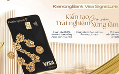 KienlongBank ra mắt Visa Signature: Đặc quyền độc bản, trải nghiệm tinh hoa