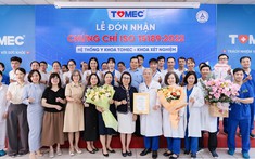 TOMEC đạt chứng nhận ISO 15189:2022 về chất lượng và năng lực xét nghiệm y tế