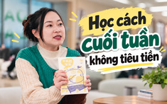Cô gái 9X thử 100 ngày cuối tuần không tiêu tiền: Sau cùng nhận ra, tiết kiệm không phải là ở nhà và từ chối mọi niềm vui