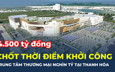 Chốt thời điểm khởi công Trung tâm thương mại hơn 4.500 tỷ tại Thanh Hóa