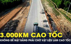 Bộ GTVT chỉ đạo gỡ vướng mặt bằng, vật liệu để hoàn thành 3.000km cao tốc