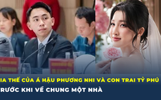 Gia thế Á hậu Phương Nhi và con trai tỷ phú Phạm Nhật Vượng trước khi về chung một nhà