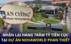 Một công ty lên phương án thu hồi hàng trăm tỷ tiền cọc tại dự án Novaworld Phan Thiết