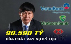 “Vua thép” Hòa Phát gánh khoản nợ cao