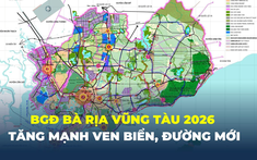 BẢNG GIÁ ĐẤT BÀ RỊA VŨNG TÀU 2026: Tăng mạnh khu ven biển, đường mới