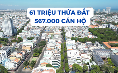 61 triệu thửa đất và 567.000 căn hộ đã được đồng bộ dữ liệu đất đai