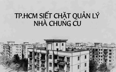 TP.HCM chỉ đạo quyết liệt trong quản lý nhà chung cư: Tăng cường PCCC, minh bạch thu chi và đẩy nhanh cấp sổ hồng