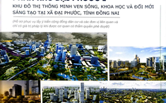 Đồng Nai công bố chi tiết bản đồ quy hoạch khu đô thị 3.100ha giáp TP.HCM