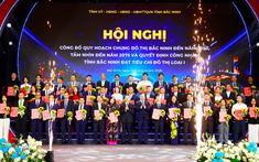 Bắc Ninh trao chứng nhận đầu tư cho 47 dự án gần 7 tỷ USD