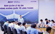 Sân bay Long Thành phải thi công 24/7 để kịp khai thác năm 2026