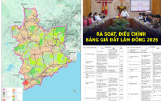 Bảng giá đất Lâm Đồng 2026 chuẩn bị thay đổi, nhiều vị trí chưa có giá sẽ được bổ sung