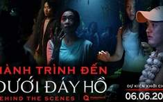Hành trình “đi tìm” hồ đá tử thần mang vẻ đẹp hoang sơ và nguy hiểm của phim "Dưới đáy hồ"