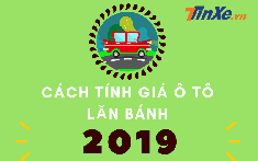 [Infographic]: Cách tính giá lăn bánh cho ô tô mới nhất 2019