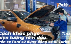 Ford Việt Nam đưa ra phương án khắc phục hiện tượng rò rỉ dầu cho xe trang bị động cơ Bi-Turbo 2.0L