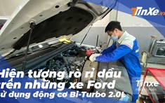 Video kiểm chứng hiện tượng rò rỉ dầu trên xe Ford sử dụng động cơ Bi-Turbo 2.0L