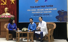 Tọa đàm trực tuyến “Virus Corona: Hiểu đúng để hành động đúng”