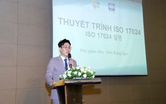 Hội thảo Chuyên đề về dự án chứng chỉ Cá nhân Quốc tế hàng đầu thế giới ISO 17024