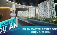 Đánh giá dự án Masteri Centre Point: Căn hộ 49,5 triệu/m2 tại khu Đông, mua được hay không?