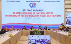 Khẳng định và phát huy vai trò trường học xã hội chủ nghĩa của thanh niên Việt Nam