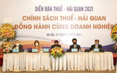 Diễn đàn Thuế - Hải quan 2021: Chính sách thuế - hải quan đồng hành cùng doanh nghiệp