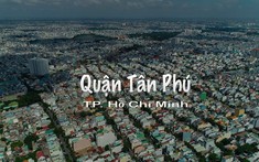 Giới thiệu tổng quan về quận Tân Phú Thành phố Hồ Chí Minh