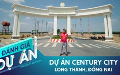 Đánh giá dự án Century City: Đất nền từ 16 triệu/m2, pháp lý hoàn thiện, gần sân bay Long Thành