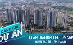 Đánh giá tòa Diamond Goldmark City: Căn hộ đã hoàn thiện ở khu Mỹ Đình, giá từ 29 triệu/m2