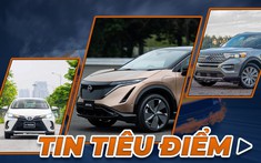 Tin ô tô nổi bật nhất tuần từ ngày 31/5 đến 5/6/2021
