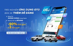 Oto.com.vn ra mắt ứng dụng dành cho thiết bị di động với nhiều tính năng hỗ trợ chuyên nghiệp cho người dùng