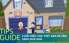 5 dấu hiệu cho thấy bạn đã sẵn sàng mua nhà để an cư