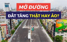 Tránh bị sập bẫy khi giá đất tăng theo lấp cống, mở đường