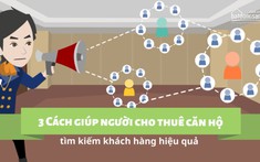 3 kinh nghiệm giúp người cho thuê căn hộ tìm kiếm khách hàng hiệu quả