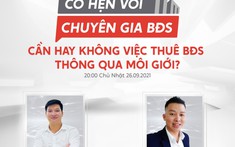 Được và mất gì khi cho thuê bất động sản thông qua môi giới?