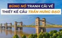 Tranh cãi quanh cây cầu 9.000 tỷ mang phong cách Đông Dương giữa Thủ đô