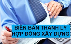 Mẫu biên bản thanh lý hợp đồng xây dựng chi tiết